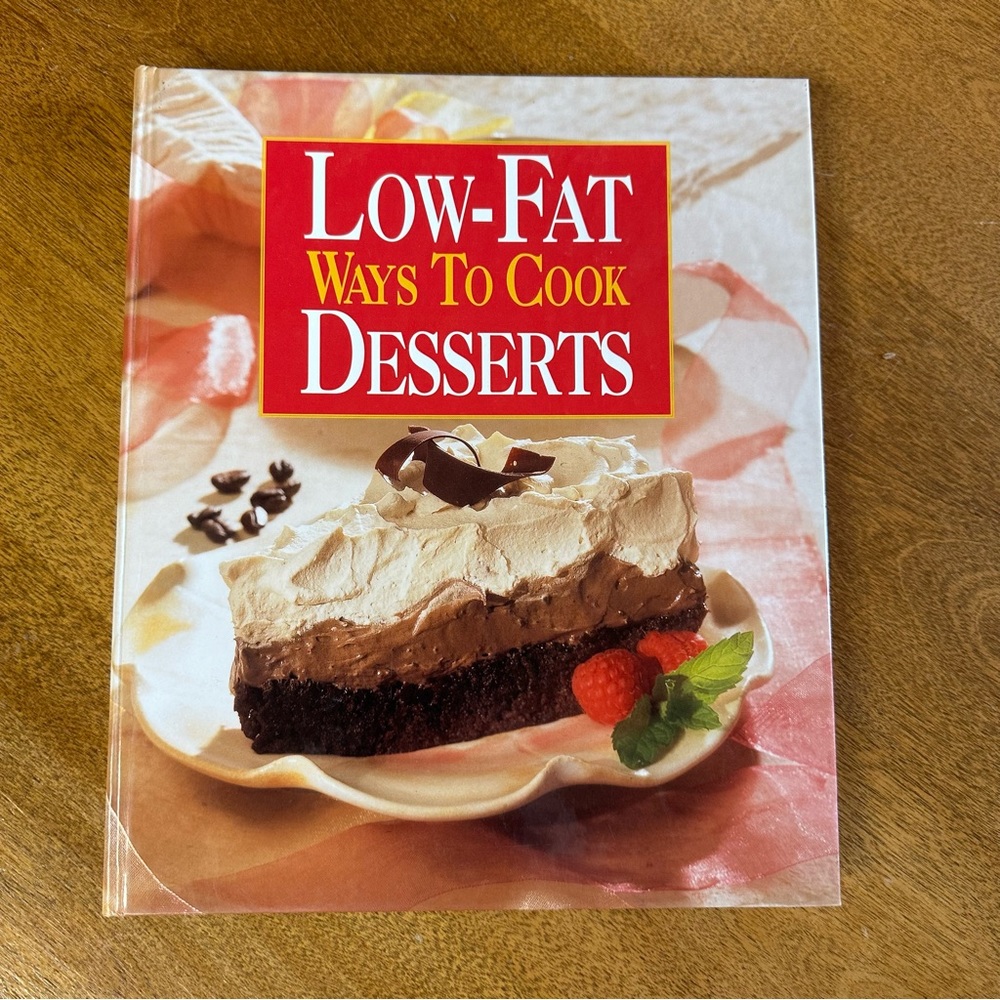 Low-Fat Ways To Cook Desserts Recipe Book